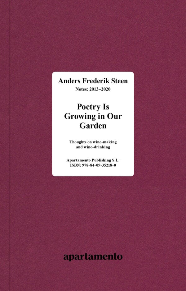 Poetry Is Growing in Our Garden: Anders Frederik Steen (Vol. I)