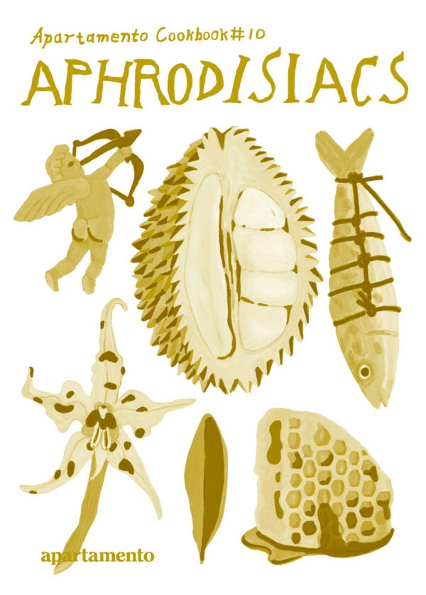PRE-ORDER! Apartamento Cookbook #10: APHRODISIACS