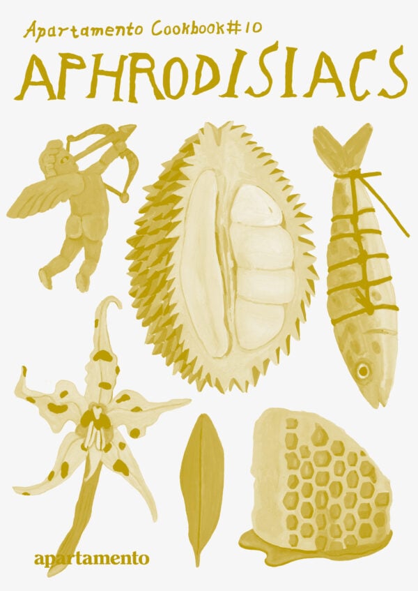 PRE-ORDER! Apartamento Cookbook #10: APHRODISIACS