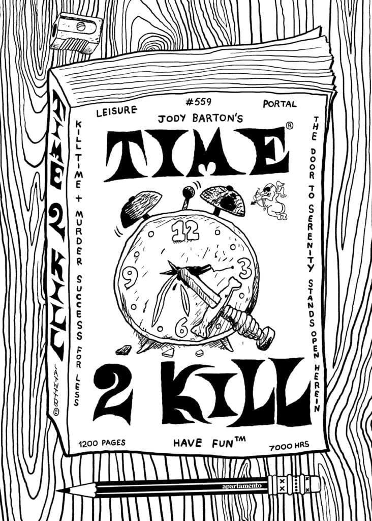 ‘Time 2 Kill’ </br> a series of pastimes by Jody Barton
